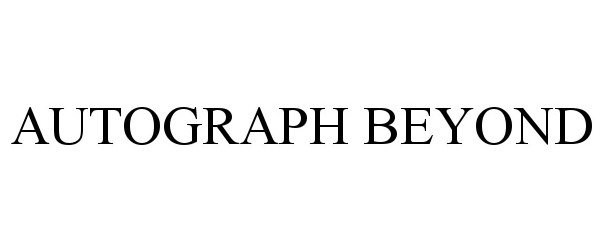 Trademark Logo AUTOGRAPH BEYOND