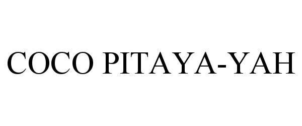 Trademark Logo COCO PITAYA-YAH