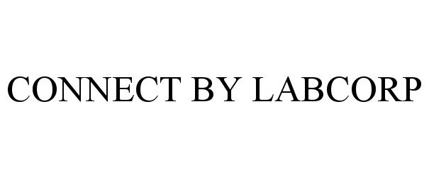 Trademark Logo CONNECT BY LABCORP