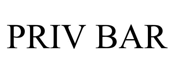 Trademark Logo PRIV BAR