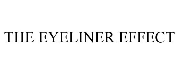 Trademark Logo THE EYELINER EFFECT