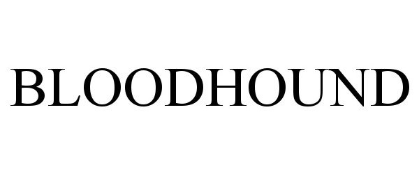 Trademark Logo BLOODHOUND