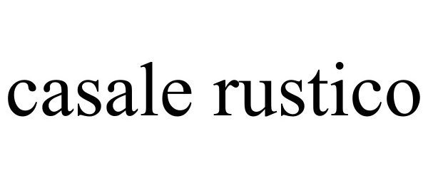 Trademark Logo CASALE RUSTICO