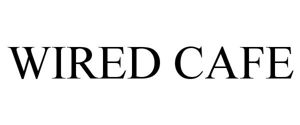 Trademark Logo WIRED CAFE