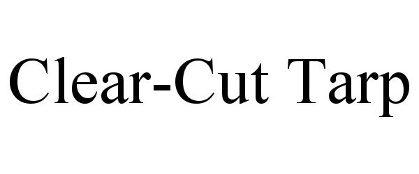 Trademark Logo CLEAR-CUT TARP
