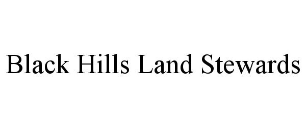  BLACK HILLS LAND STEWARDS