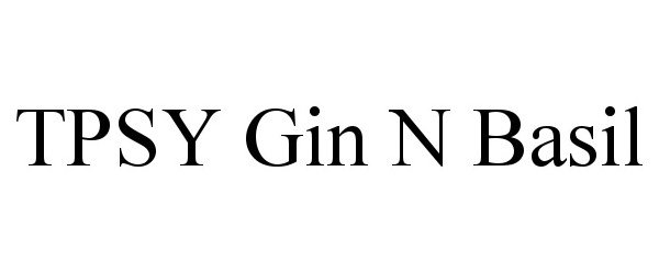 Trademark Logo TPSY GIN N BASIL