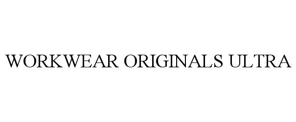 Trademark Logo WORKWEAR ORIGINALS ULTRA