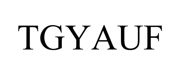 Trademark Logo TGYAUF