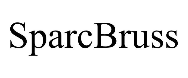 Trademark Logo SPARCBRUSS