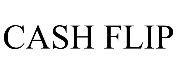 Trademark Logo CASH FLIP