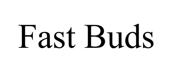 Trademark Logo FAST BUDS