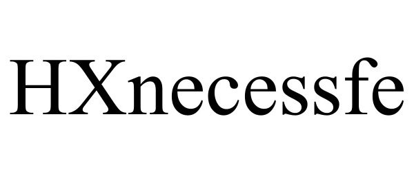Trademark Logo HXNECESSFE