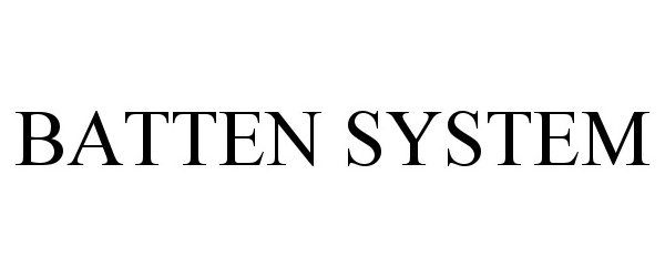 BATTEN SYSTEM
