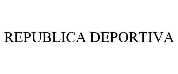 Trademark Logo REPUBLICA DEPORTIVA