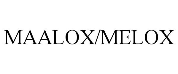 Trademark Logo MAALOX/MELOX