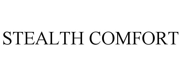 Trademark Logo STEALTH COMFORT