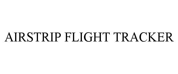 Trademark Logo AIRSTRIP FLIGHT TRACKER