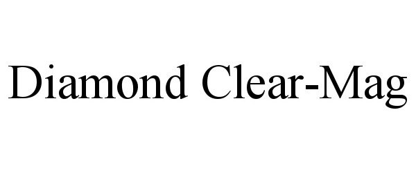 Trademark Logo DIAMOND CLEAR-MAG