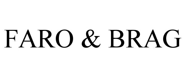 Trademark Logo FARO &amp; BRAG