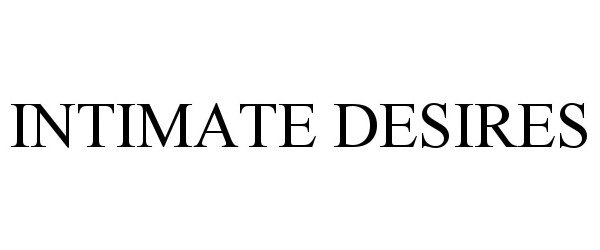 Trademark Logo INTIMATE DESIRES