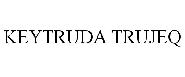  KEYTRUDA TRUJEQ