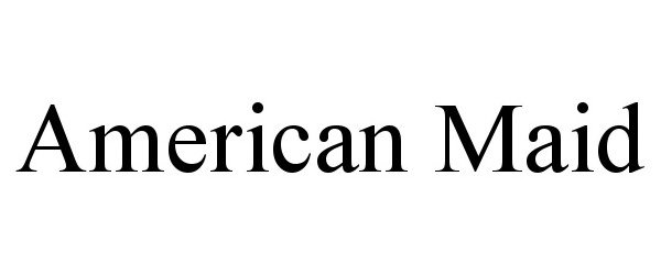 Trademark Logo AMERICAN MAID