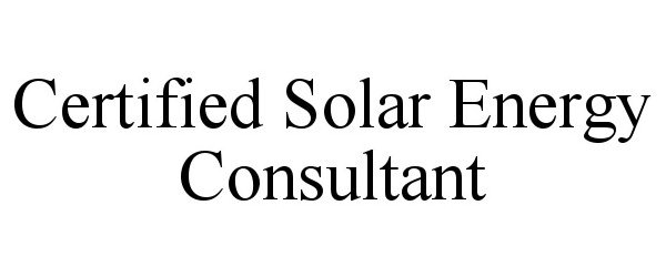 Trademark Logo CERTIFIED SOLAR ENERGY CONSULTANT