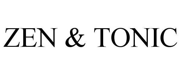 Trademark Logo ZEN &amp; TONIC