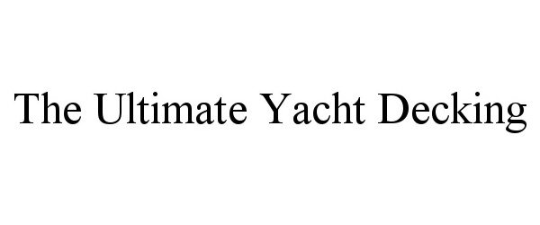 Trademark Logo THE ULTIMATE YACHT DECKING