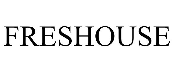 Trademark Logo FRESHOUSE
