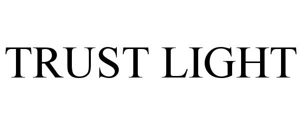  TRUST LIGHT