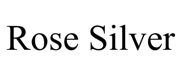 Trademark Logo ROSE SILVER