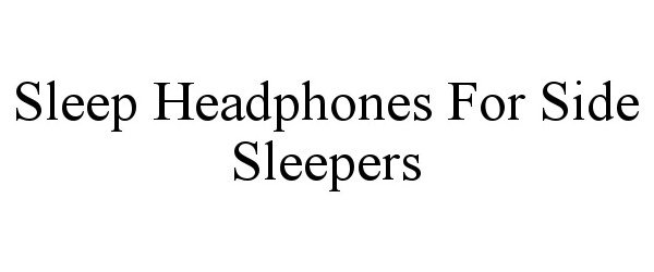  SLEEP HEADPHONES FOR SIDE SLEEPERS