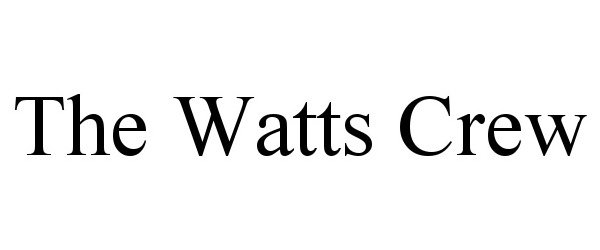  THE WATTS CREW