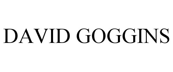 Trademark Logo DAVID GOGGINS