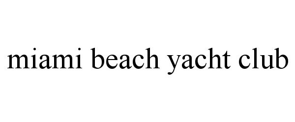 Trademark Logo MIAMI BEACH YACHT CLUB