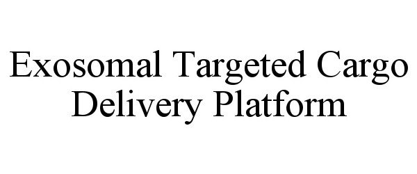  EXOSOMAL TARGETED CARGO DELIVERY PLATFORM