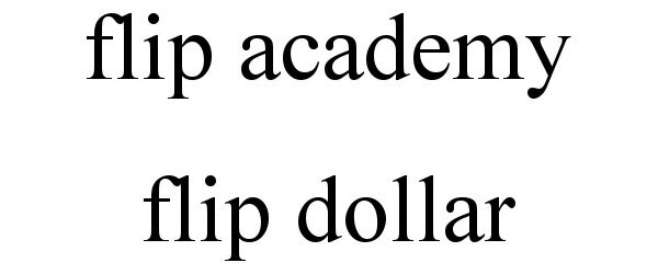  FLIP ACADEMY FLIP DOLLAR