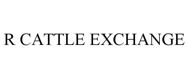 Trademark Logo R CATTLE EXCHANGE