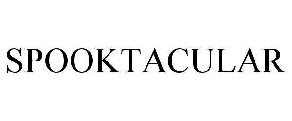 Trademark Logo SPOOKTACULAR