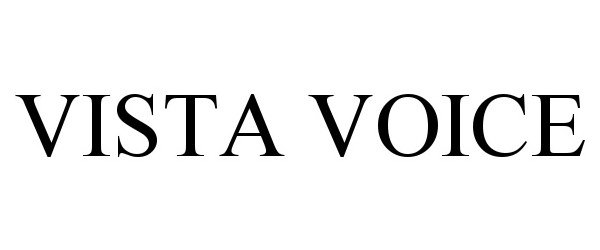 Trademark Logo VISTA VOICE