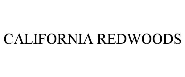 Trademark Logo CALIFORNIA REDWOODS