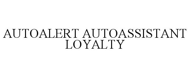  AUTOALERT AUTOASSISTANT LOYALTY