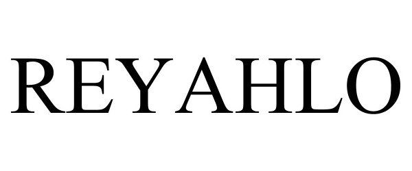 Trademark Logo REYAHLO