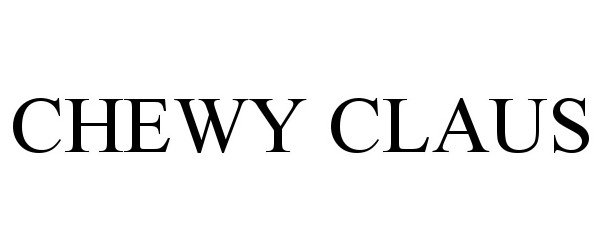 Trademark Logo CHEWY CLAUS