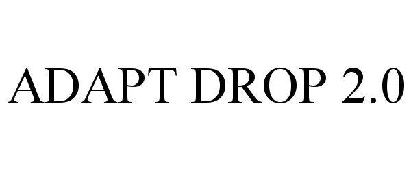  ADAPT DROP 2.0