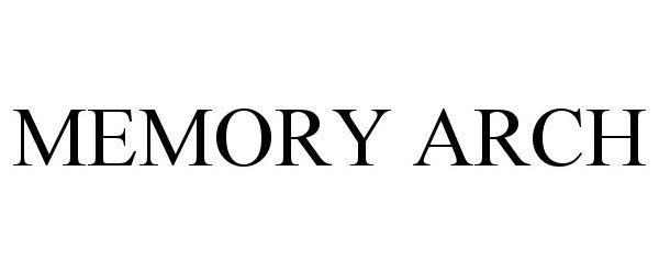 Trademark Logo MEMORY ARCH