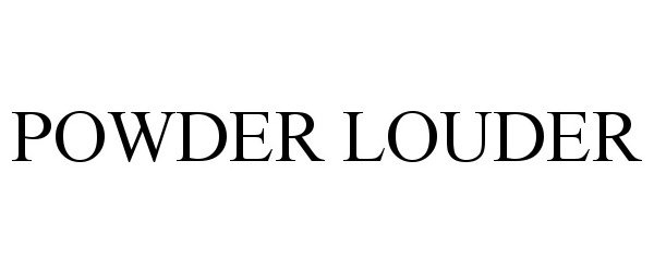 Trademark Logo POWDER LOUDER