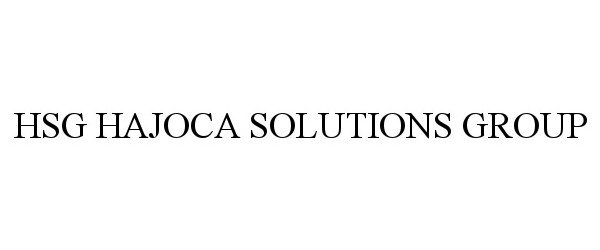 Trademark Logo HSG HAJOCA SOLUTIONS GROUP